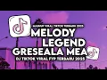 DJ MELODY LEGEND GRESEALA MEA SLOW VIRAL TIKTOK FULL SONG MYSAVANA REMIX 2025