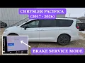 Chrysler Pacifica - HOW TO ENTER PARK BRAKE SERVICE MODE 2017