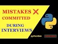 Mistakes to Avoid during Python coding interviews Personal Experience committed pythonvibes -