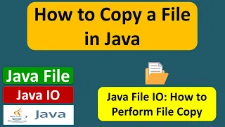 How to Copy a File in Java Java File Java IO Java Tutorial