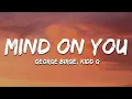 Lagu George Birge, Kidd G - Mind On You (Lyrics) ft. charlieonnafriday