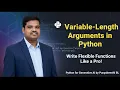 Master Variable-Length Arguments in Python Python for Generative AI