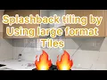 How To Tile Kitchen Splashback by using large format for beginners