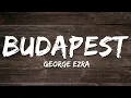Download Lagu George Ezra - Budapest (Lyrics)