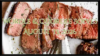 Wordle Quordle of the Day for August 13 2026 Happy Filet Mignon Day