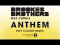 Brookes Brothers - Anthem (Tuff Culture Remix)