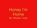 Shania Twain- Honey, I'm Home Lyrics