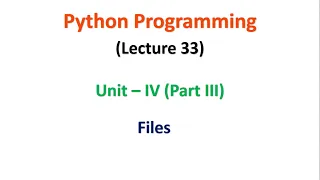 Python Programming JNTUA UNIT 4 Files Part 1 Lecture 33