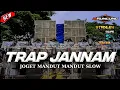 Download Lagu TRAP JANAM JANAM INDIA BASS PANJANG || JOGET MANDUT SLOWW || DJ SI KUNCUNG