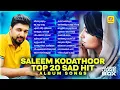Download Lagu Saleem Kodathoor Top 20 Sad Hit Mappila Album Songs | Audio Jukebox | Saleem Kodathoor Songs
