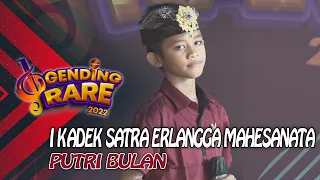 Download I KADEK SATRA ERLANGGA MAHESANATA - PUTRI BULAN | GENDING RARE BALI TV 2022 MP3