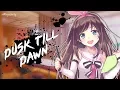 Download Lagu Nightcore - Dusk Till Dawn | Lyrics