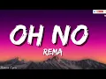 REMA —  OH NO (  Official lyrics )