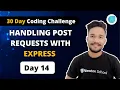Day14 How to handle POST request in Express JS 30 Days Of Node JS Coding Challenge Gagan
