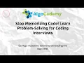 Stop Memorizing Code Learn Problem-Solving for Coding Interviews