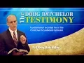 Doug Batchelor - Personal Testimony