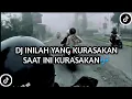 Download Lagu DJ INILAH YANG KURASAKAN SAAT INI KURASAKAN🎶