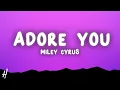 Download Lagu Miley Cyrus - Adore You (Lyrics)