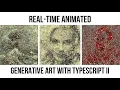 TypeScript Live Coding for Real Time Animated Generative Art Part 2 2020