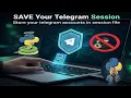 How to Save Secure Your Telegram Session File Python