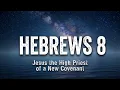 Meditate on Scripture as You Go About Your Day Hebrews 8 NIV Bible with Captions