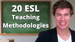 20 ESL Teaching Methodologies 