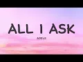 Download Lagu Adele - All I Ask (Lyrics)