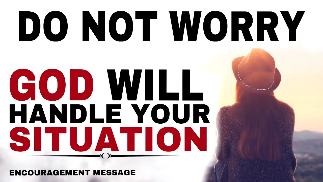 Outline Video WATCH HOW GOD WILL HANDLE IT ALL JUST STOP WORRYING - CHRISTIAN MOTIVATION