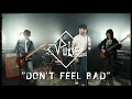 PULSE - Don t Feel Bad