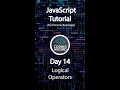 Day 14 Shorts Logical Operators in JavaScript for Beginners