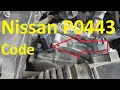 Causes and Fixes Nissan P0443 Code EVAP Purge Control Valve Circuit Malfunction