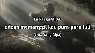 adzan memanggil kau pura pura tuli jiwa yang alpa lirik lagu slow rock melayu cover