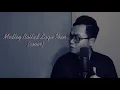 Medley Ballad Lagu Iban (cover)- Dicky J Ding
