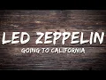 Lagu Led Zeppelin - Going To California (Lyrics)