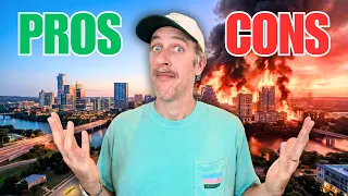AUSTIN TEXAS Pros vs Cons from a LOCAL