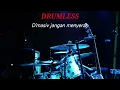 D'MASIV JANGAN MENYERAH - DRUMLESS 