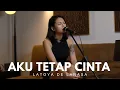 Download Lagu AKU TETAP CINTA - REPVBLIK BAND ( COVER BY LATOYA DE LARASA )