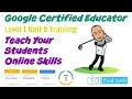 Google Certified Educator Level 1 Unit 9