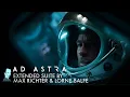 Download Lagu Ad Astra — Extended Soundtrack Suite — Music by Max Richter \u0026 Lorne Balfe