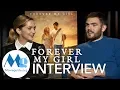 FOREVER MY GIRL Interview Jessica Rothe Alex Roe