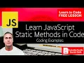 Help with Modern JavaScript Object Static Methods and how to use them in code example code lesson