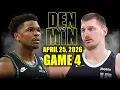 Denver Nuggets vs Minnesota Timberwolves Full Game 4 Highlights - April 25 2026 NBA Playoffs