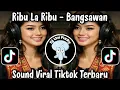 Lagu RIBU LA RIBU - BANGSAWAN / LAGU SUMATERA SELATAN VIRAL TIKTOK / SOUND VIRAL  YANG BIKIN MERINDING 