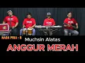 Download Lagu ANGGUR MERAH - MUCHSIN ALATAS - KARAOKE NO VOKAL