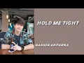 Hold Me Tight - TharnType Ost English Version by: Nasser Amparna