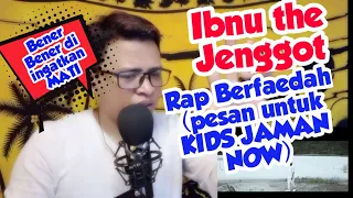 Download REACTION Ibnu The Jenggot RAP BERFAEDAH HD 720p || PESAN UNTUK KIDS JAMAN NOW MP3