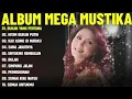 Lagu MEGA MUSTIKA FULL ALBUM