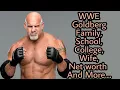 WWE Goldberg Family School College Hobbies Net worth And More