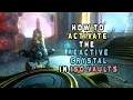 Warframe Activate Reactive Crystal at the Isolation Vault - Location
