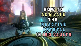 Warframe Activate Reactive Crystal at the Isolation Vault - Location
